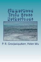 Zimmerwood Train on Netherlands 1725942097 Book Cover