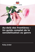Au-delà des frontières: Un guide complet de la sensibilisation au genre (French Edition) 6207733622 Book Cover