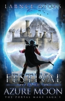 Festival of the Azure Moon: An Epic Fantasy Adventure B08NR9TKLQ Book Cover