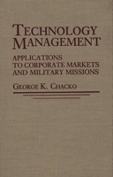 Technology Management: Applications for Corporate Markets and Military Missions 0275929418 Book Cover