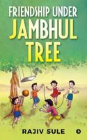 Friendship Under Jambhul Tree 1643241370 Book Cover