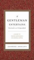 A Gentleman Entertains A Guide To Making Memorable Occasions Happen 1558538127 Book Cover