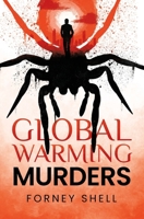 The Global Warming Murders 1734147040 Book Cover