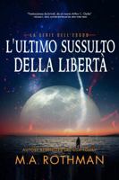 L'ultimo sussulto della libertà (La serie dell'esodo) (Italian Edition) 1960244809 Book Cover