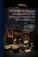 Methode de Traiter Les Morsures Des Animaux Enrages Et de La Vipere ...... 1272943216 Book Cover