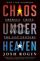 Chaos Under Heaven: Trump, Xi, and the Battle for the Twenty-First Century 0358393248 Book Cover