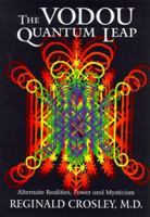 The Vodou Quantum Leap; Alternative Realities, Power, and Mysticism 1567181732 Book Cover