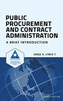 Public Procurement and Contract Administration: A Brief Introduction 1520977638 Book Cover