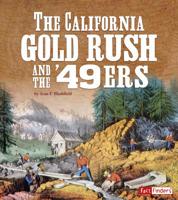 The California Gold Rush and the '49ers 1515771393 Book Cover