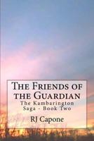 The Friends of the Guardian 1522948457 Book Cover