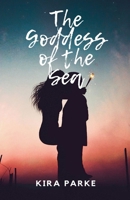 The Goddess of the Sea B0F4SGYFDG Book Cover