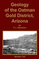 Geology of the Oatman Gold District, Arizona 1614740836 Book Cover