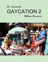 FT Lauderdale Gaycation 2 0578065355 Book Cover