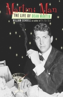Martini Man: The Life of Dean Martin 0815412886 Book Cover