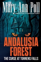 Andalusia Forest: The Curse at Torrens Falls 1637470576 Book Cover