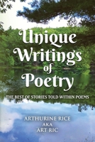 Unique Writings of Poetry: The Best of Stories Told Within Poems B0H1DZP3XY Book Cover