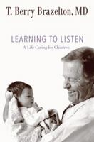 Learning to Listen: A Life Caring for Children 0738216674 Book Cover