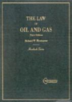 The Law of Oil and Gas (Hornbook Series Student Edition) 0314715584 Book Cover