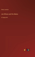 Joe Wilson and His Mates 151434288X Book Cover