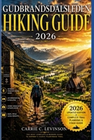 GUDBRANDSDALSLEDEN HIKING Guide 2026 B0H4Y527H1 Book Cover