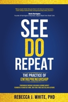 See Do Repeat: The Practice of Entrepreneurship B0DQR3N9RS Book Cover