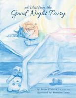 A Visit from the Good Night Fairy 1460258193 Book Cover