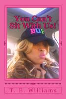 You Can't Sit with Us! 1541103645 Book Cover