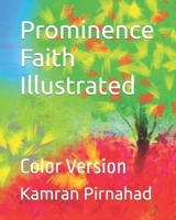 Prominence Faith Illustrated: Color Version 1654267732 Book Cover