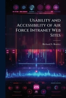 Usability and Accessibility of Air Force Intranet Web Sites 1288416342 Book Cover