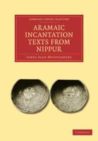 Aramaic Incantation Texts From Nippur 1165313766 Book Cover