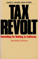 Tax Revolt: Something for Nothing in California B0073AIQQ0 Book Cover