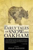 The Early Tales of Snow and Oakham 1628392959 Book Cover