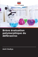Brève évaluation polymorphique du déférasirox (French Edition) 6207932072 Book Cover