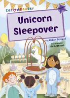 Unicorn Sleepover: (Purple Early Reader) (Maverick Early Readers Purple) 1848867158 Book Cover