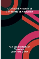 A Detailed Account Of The Battle Of Austerlitz 9369051112 Book Cover