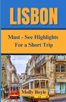 LISBON: Must-See Highlights for a Short Trip B0DVLX4KR4 Book Cover