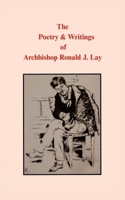 The Poetry & Writings of Archbishop Ronald J. Lay 1105470709 Book Cover