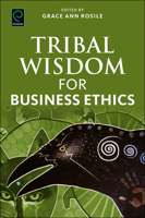 Tribal Wisdom for Business Ethics 1786352885 Book Cover