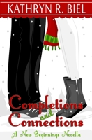 Completions and Connections: A New Beginnings Novella 1949424006 Book Cover