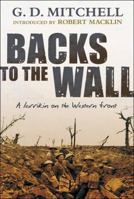 Backs to the Wall: A larrikin on the Western Front 1741752051 Book Cover