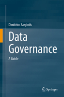 Data Governance: A Guide 3031672674 Book Cover
