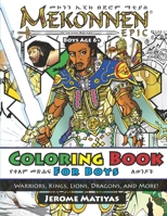 Mekonnen Epic: COLORING BOOK For Boys: Warriors, Kings, Lions, Dragons, and More! B0CV8DDHDG Book Cover