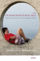 The Transformational Self: Attachment and the End of the Adolescent Phase 1780491425 Book Cover