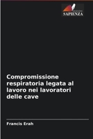 Compromissione respiratoria legata al lavoro nei lavoratori delle cave 6204093193 Book Cover