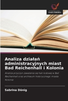 Analiza dzialan administracyjnych miast Bad Reichenhall i Kolonia (Polish Edition) 6209500730 Book Cover