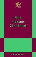 First Famous Christmas: An 831 Stories Romance B0GPNB6RYB Book Cover