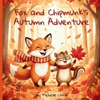 Fox and Chipmunk's Autumn Adventure 1962534448 Book Cover