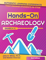 Hands-On Archaeology: Real-Life Activities for Kids 1593631626 Book Cover