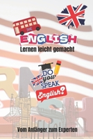Englisch lernen leicht gemacht: Vom Anfänger zum Experten (German Edition) B0FK9ZKK91 Book Cover