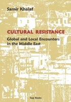 Cultural Resistance: Global and Local Encounters in the Middle East 0863568149 Book Cover